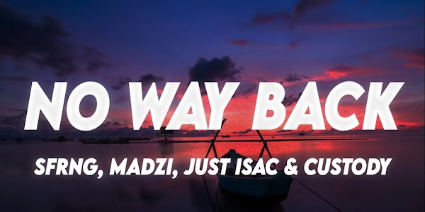 SFRNG, Madzi & Custody - No Way Back Lyrics