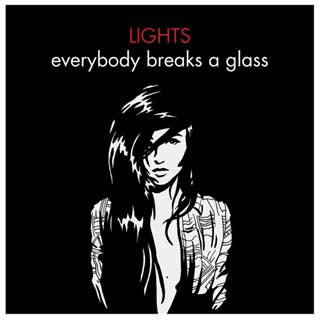 Lights - Everybody Breaks A Glass Lyrics | Letras | Lirik | Tekst | Text | Testo | Paroles - Source: musicjuzz.blogspot.com
