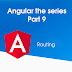 Angular the series Part 9: Routing