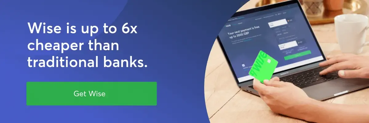 Wise.com banner showing how to transfer money 6 times cheaper than traditional banks