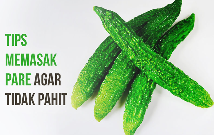 Tips Memasak Pare Agar Tidak Pahit