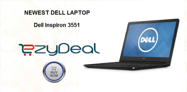 http://ezydeal.net/product/Dell-Inspiron-3551-Pentium-Quad-Core-Laptop-4Gb-Ram-500Gb-Hardisk-15-6Inch-Dos-Black-Notebook-laptop-product-16986.html