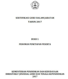 BUKU 1 PEDOMAN PENETAPAN SERTIFIKASI GURU DALAM JABATAN TAHUN 2017 