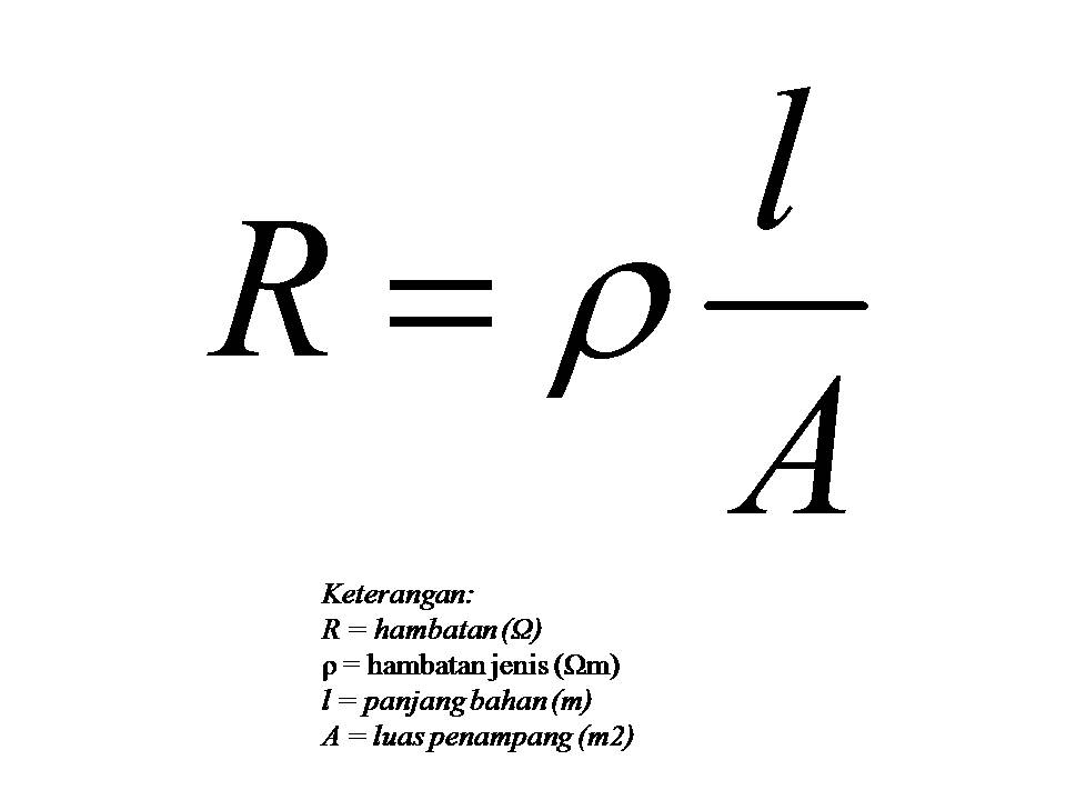 Dunia Ilmu Pengetahuan Rumus Hambatan dan Kuat Arus Listrik