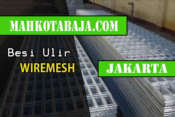 DAFTAR HARGA JUAL WIREMESH JAKARTA SELATAN PER LEMBAR 2024