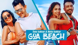 GOA BEACH Lyrics - Tony K & Neha K | Goa Wale Beach Pe Song Download