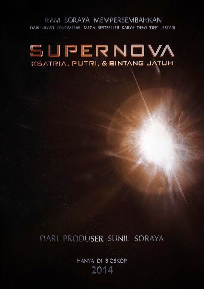 SEGERA! Film Supernova: Ksatria, Putri & Bintang Jatuh (2014)