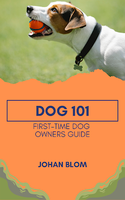 Dog 101: First-Time Dog Owners Guide