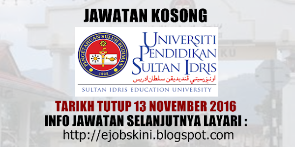 Jawatan Kosong Universiti Pendidikan Sultan Idris (UPSI) - 13 November 2016 