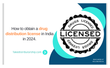 How to obtain a drug distribution license in India in 2024.