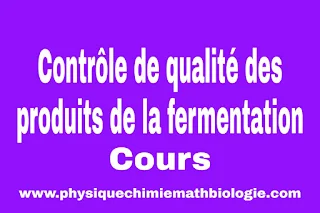 Cours de Contrôle de qualité des produits de la fermentation PDF