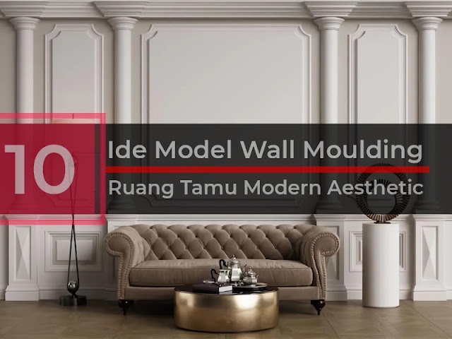10 Ide Model Wall Moulding Untuk Ruang Tamu Modern Yang Aesthetic