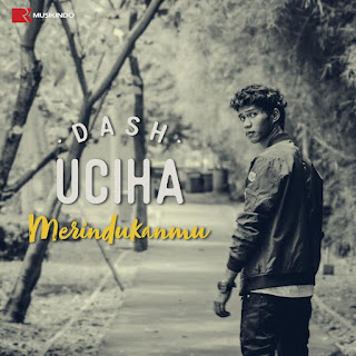 Dash Uciha - Merindukanmu MP3