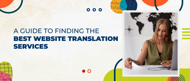 A Guide to Finding the Best Website Translation Services