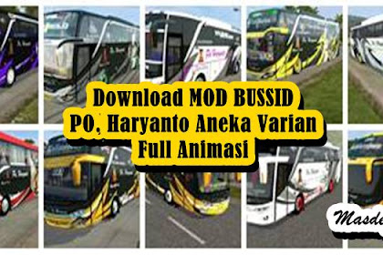 10 Download MOD BUSSID PO. Haryanto Aneka Varian Full Animasi