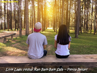 Lirik Lagu Hidup Kan Baik-Baik Saja ~ Fiersa Besari