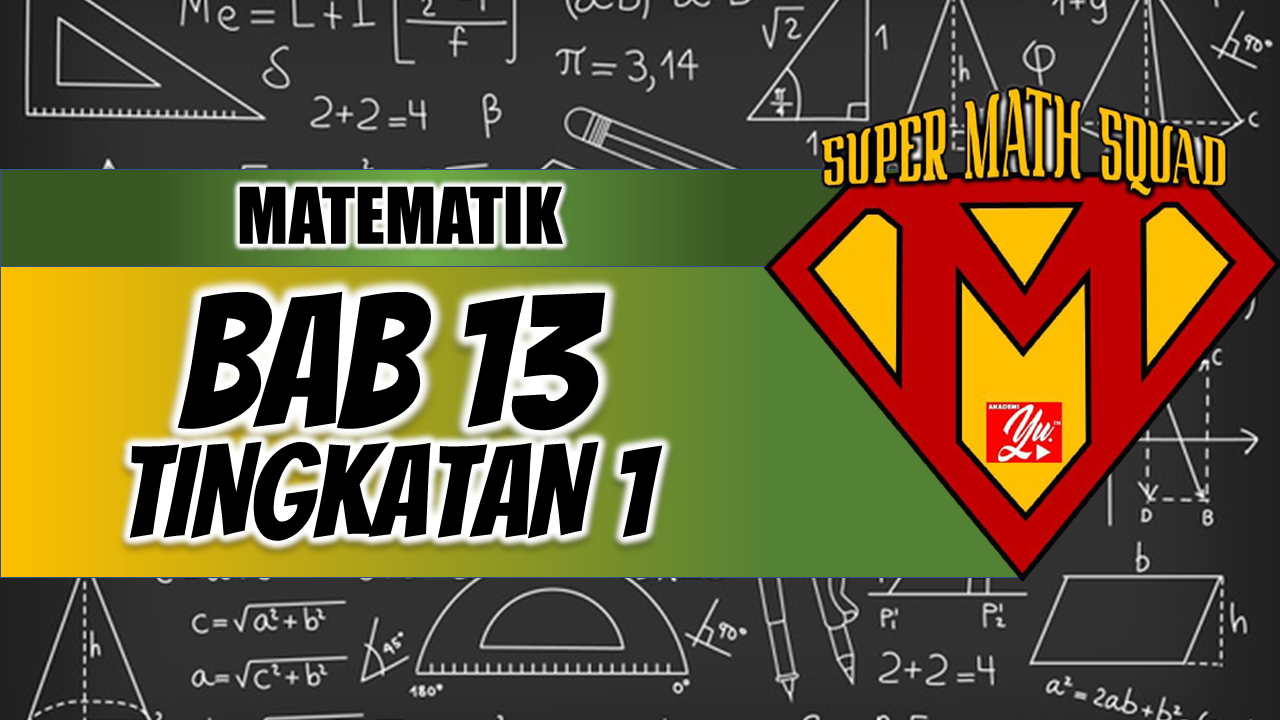 Playlist Bab 13 Matematik Tingkatan 1 Kssm Akademi Youtuber