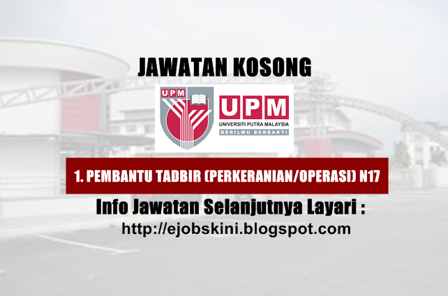 Jawatan Kosong Universiti Putra Malaysia (UPM) 
