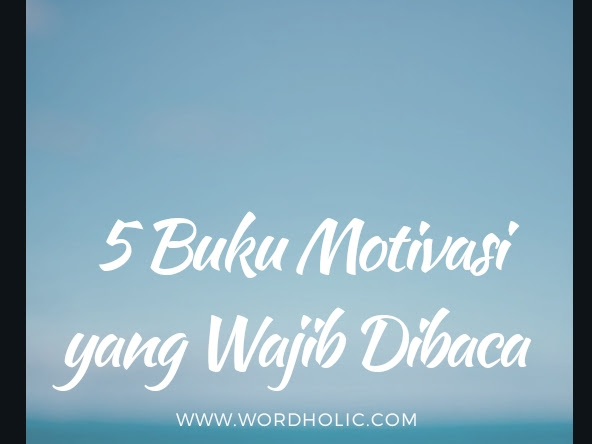 5 Buku Motivasi Yang Wajib Dibaca 