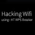 طريقة جديدة لإختراق الويفي بسكربت : HT WPS Breaker