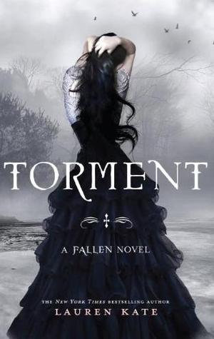 Title: Torment Author: Lauren Kate Published: Delacorte, 2010. Pages: 452 Title: Torment Author: Lauren Kate Published: Delacorte, 2010. Pages: 452
