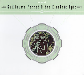 Guillaume Perret & The Electric Epic - 2012