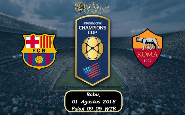 Prediksi Barcelona Vs AS Roma, Rabu 01 Agustus 2018 Pukul 09.05 WIB @ TVRI