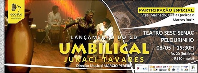 Umbilical - Show de Juraci Tavares no Teatro SESC-SENAC Pelourinho