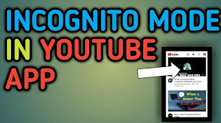 Cara Melakukan Incognito Di YouTube untuk melakukan Penyamaran Di YouTube