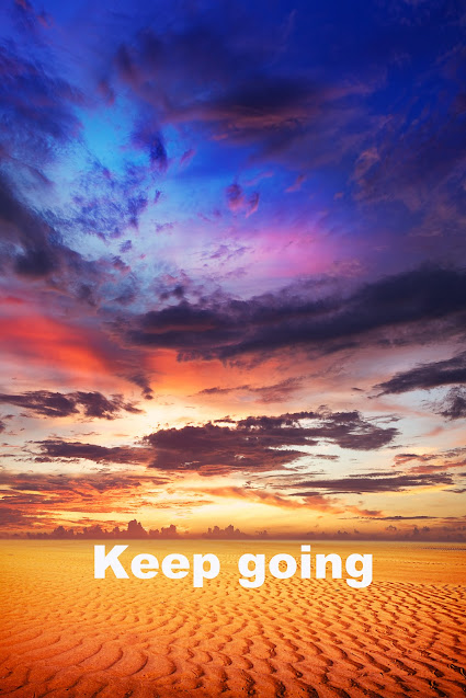 Keep going