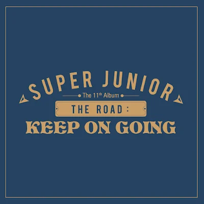 Super Junior hace comeback con The Road : Keep on Goin