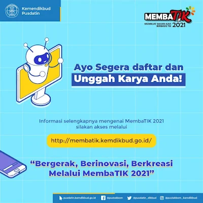 Ikuti ajang seru dalam mengembangkan dan membuat bahan ajar berbasis TIK melalui MembaTIK 2021