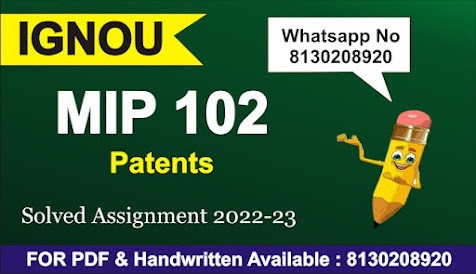 ignou pgdipr assignment 2022; mip-108; ignou assignment; mip 105; mip-104 study material; ignou ipr study material