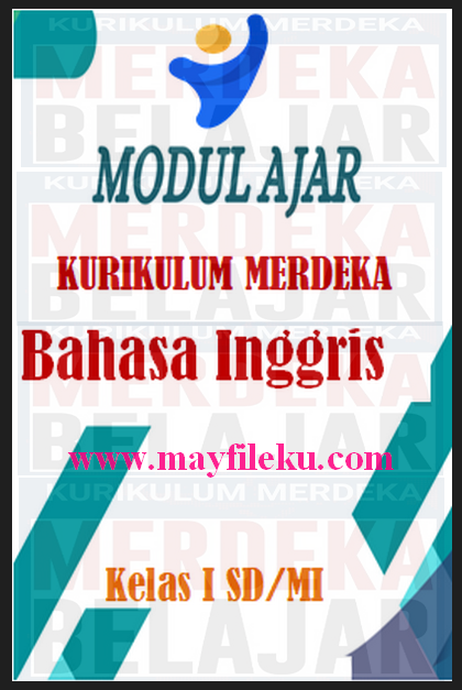 Modul Ajar Bahasa Inggris Kurikulum Merdeka Kelas 1 (Format Word) Lengkap