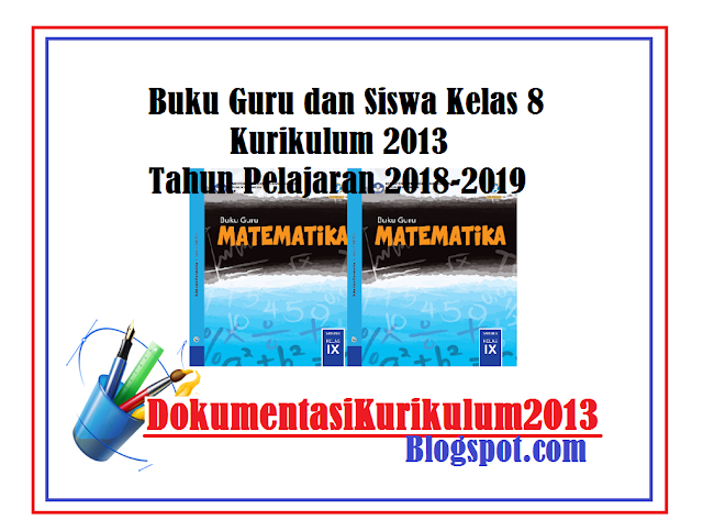 Buku Guru dan Siswa Kelas 8 Kurikulum 2013 Tahun Pelajaran 2018-2019