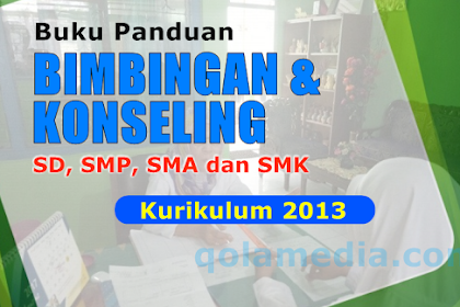 Buku Panduan Bimbingan Dan Konseling Untuk Sd, Smp, Sma Dan Smk Kurikulum 2013