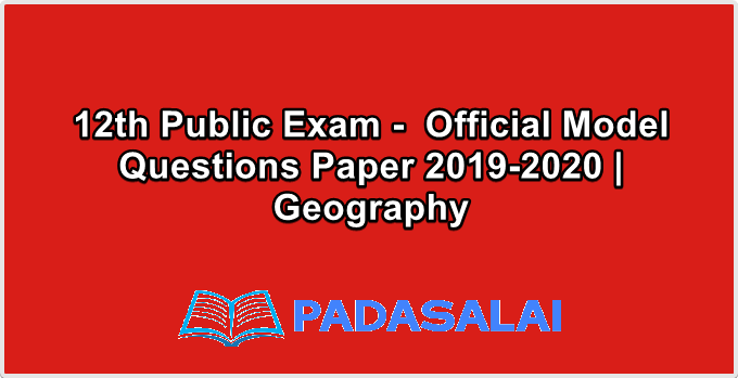12th Public Exam -  Official Model Questions Paper 2019-2020 | Geography