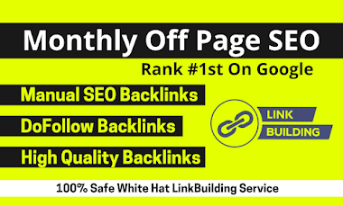 Monthly Off Page SEO, High Authority Quality Dofollow Backlinks