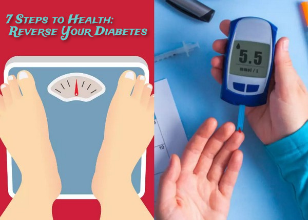 7 Steps to Health: Reverse Your Diabetes