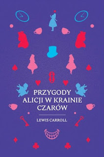 "Przygody Alicji w Krainie Czarów" Lewis Carroll - recenzja