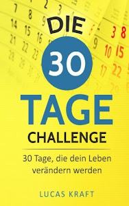 ©heruNTerlAdeN. Die 30 Tage Challenge: 30 Tage, die dein Leben verändern werden Hörbücher. durch CreateSpace Independent Publishing Platform