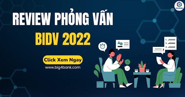 Review Phỏng Vấn BIDV 2021