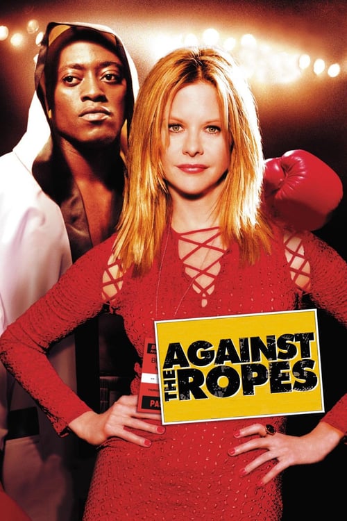 Against the Ropes 2004 Film Completo Download