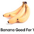 10 Reasons Why Are Banana Good For You