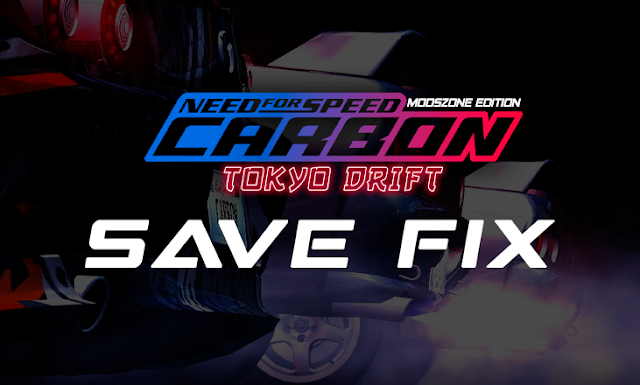 NFS Carbon Tokyo Drift Save Fix