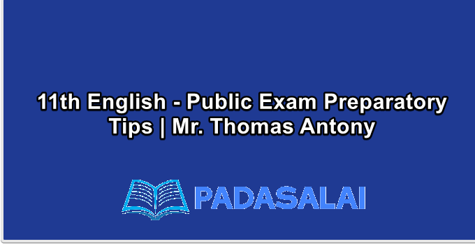 11th English - Public Exam Preparatory Tips | Mr. Thomas Antony