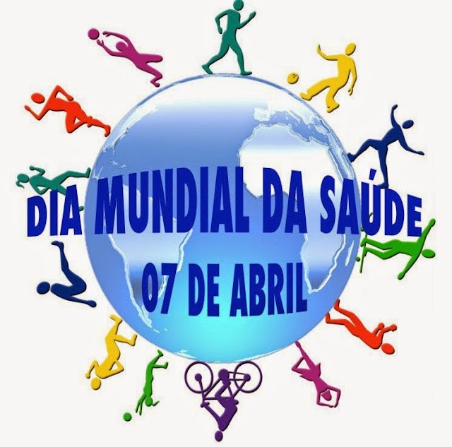 07 de abril — Dia Mundial da Saúde