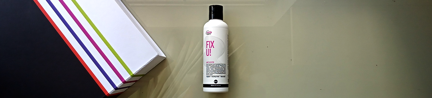 Gel Creme Fix U - Resenha liberados para Low Poo e No Poo Curly Care