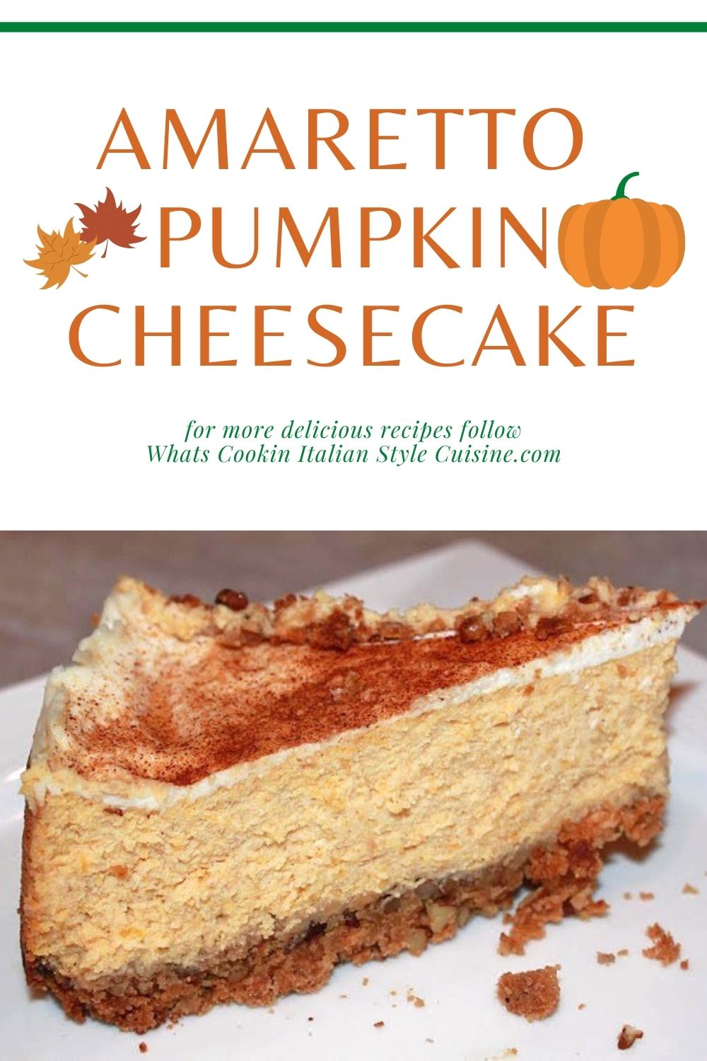 this is a pin for later sliced of Amaretto Pumpkin Cheesecake recipe