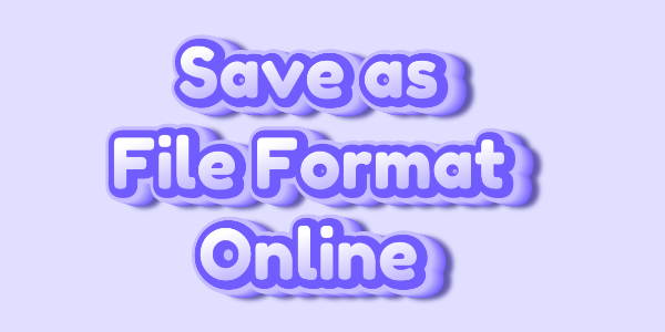 Enter text and save as file format online